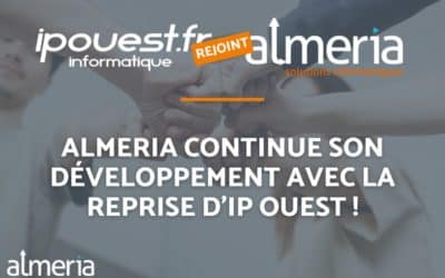 Almeria continue son développement avec la reprise d’IP OUEST !