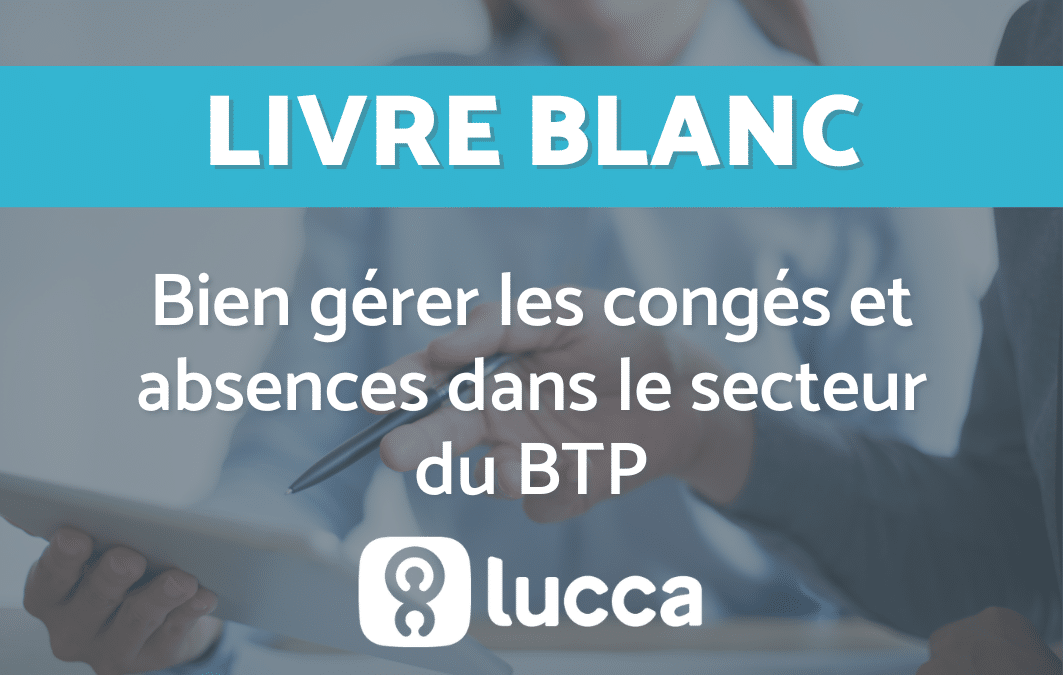Bien gérer les congés et absences BTP