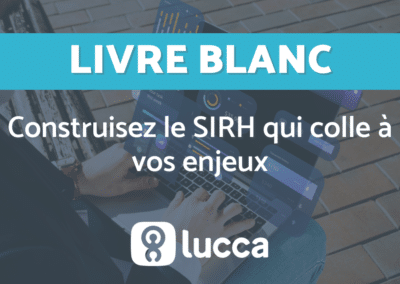 Construisez le SIRH qui colle à vos enjeux