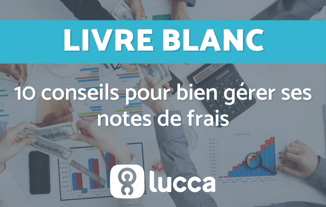 10 conseils pour bien gérer ses notes de frais