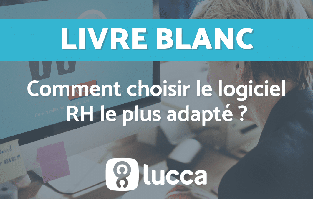 Choisir le logiciel RH le plus adapté
