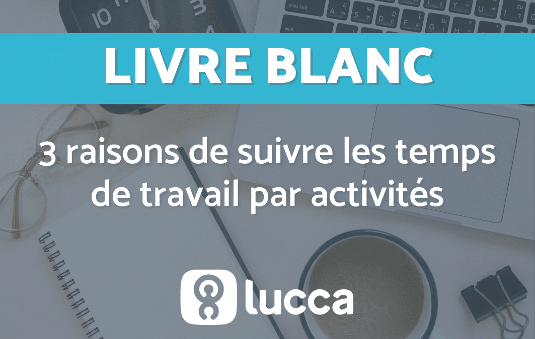 3 raisons de suivre les temps de travail par activités