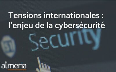 Tensions internationales : l’enjeu de la cybersécurité