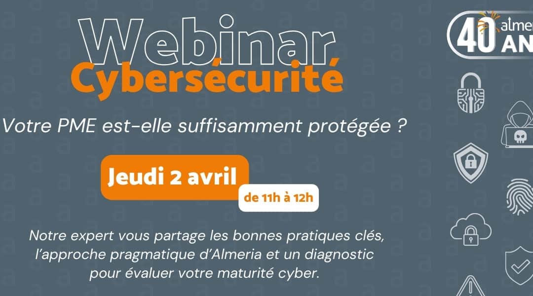 Webinar Cybersécurité – Votre PME est-elle suffisamment protégée ?