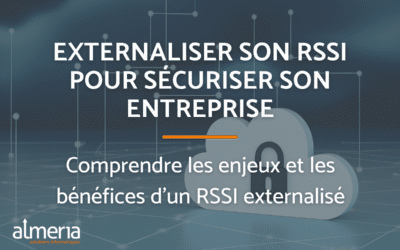 Externaliser son RSSI pour sécuriser son entreprise