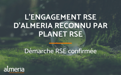 L’engagement RSE d’almeria reconnu par Planet RSE