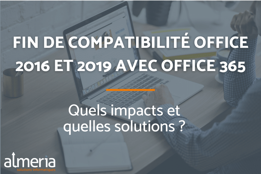 Fin compatibilité office 2016 et 2019