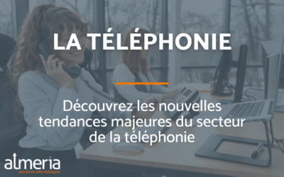 Les nouvelles tendances de la téléphonie
